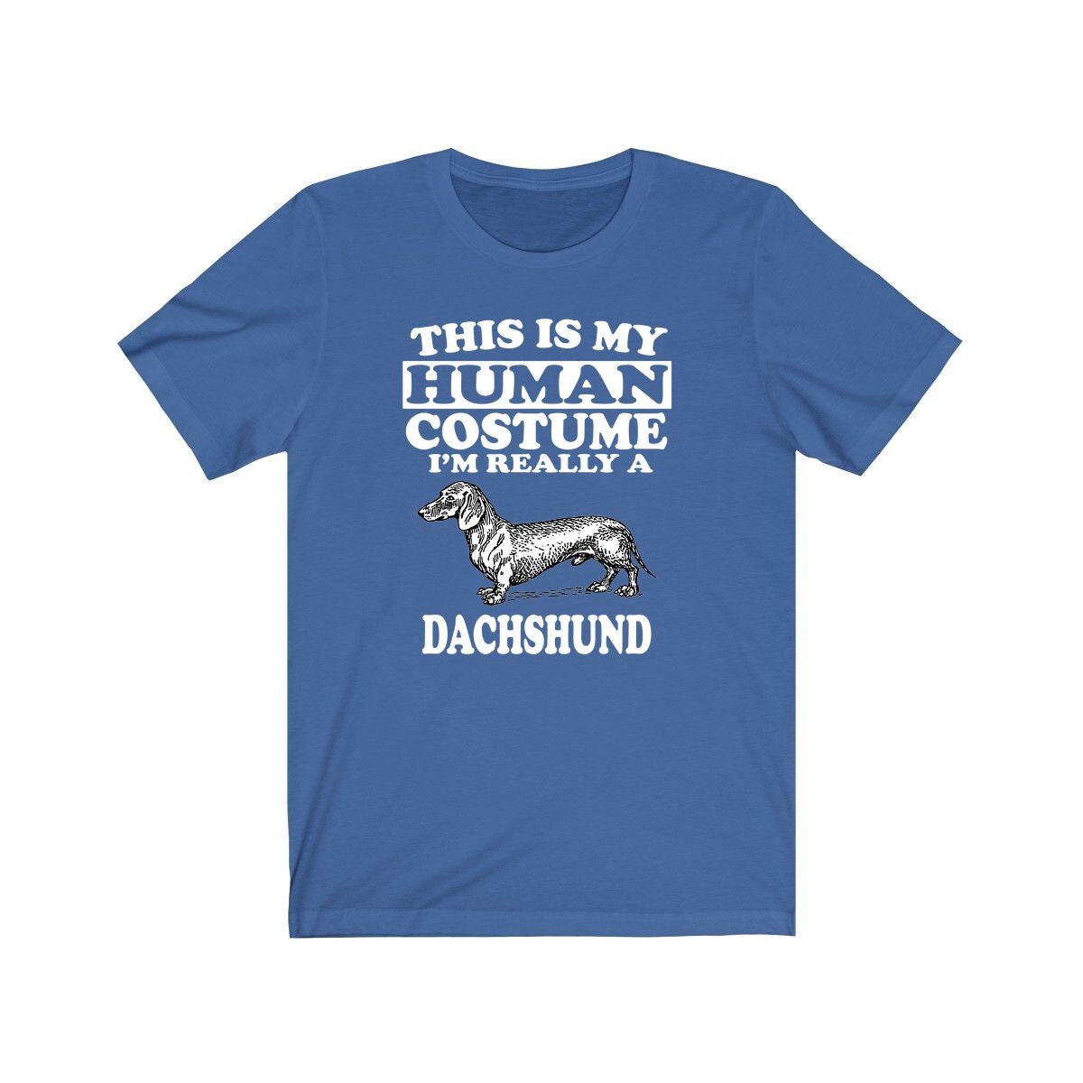 This Is My Human Costume I'm Really A Dachshund Dog Shirt, Dachshund Lover Shirt, Dachshund Shirt, Dachshund Lover Gift, Animal Gift Image 1