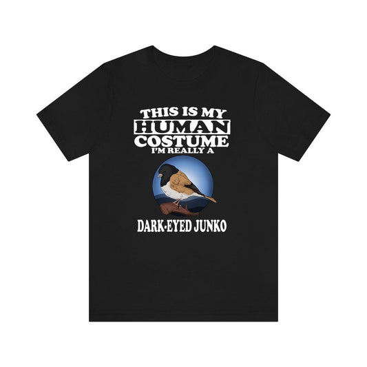This Is My Human Costume I'm Really A Dark-Eyed Junco Shirt - junco print design