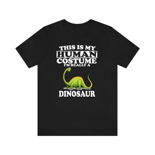 This Is My Human Costume I'm Really A Dinosaur Shirt - dinosaur print design