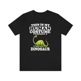 This Is My Human Costume I'm Really A Dinosaur Shirt, Dinosaur Lover Shirt, Dinosaur Shirt, Dinosaur Lover Gift, Animal Gift Image 1