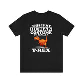 This Is My Human Costume I'm Really A T-Rex Dinosaur Shirt, Dinosaur Lover Shirt, Dinosaur Shirt, Dinosaur Lover Gift, Animal Gift Image 1