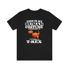 This Is My Human Costume I'm Really A T-Rex Shirt - T-Rex print design
