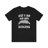 Just A Boy Who Loves Badgers Shirt, Badger Lover Shirt, Badger Shirt, Badger Lover Gift, Animal Adult Kids T-Shirt Image 1
