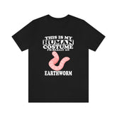 This Is My Human Costume I'm Really An Earthworm Shirt, Earthworm Lover Shirt, Worm Shirt, Worm Funny Gift, Animal Gift Image 1