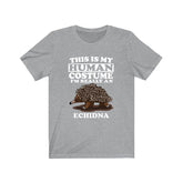 This Is My Human Costume I'm Really An Echidna Shirt, Echidna Lover Shirt, Echidna Shirt, Echidna Funny Gift, Animal Gift Image 1