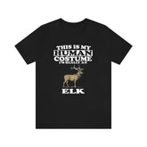 This Is My Human Costume I'm Really An Elk Shirt, Elk Lover Shirt, Elk Shirt, Elk Funny Gift, Animal Gift Image 1