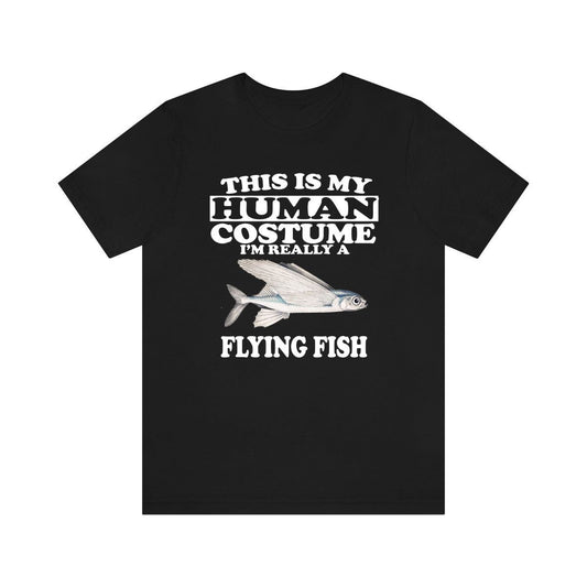 This is my human costume I am really a flying fish ocean tee