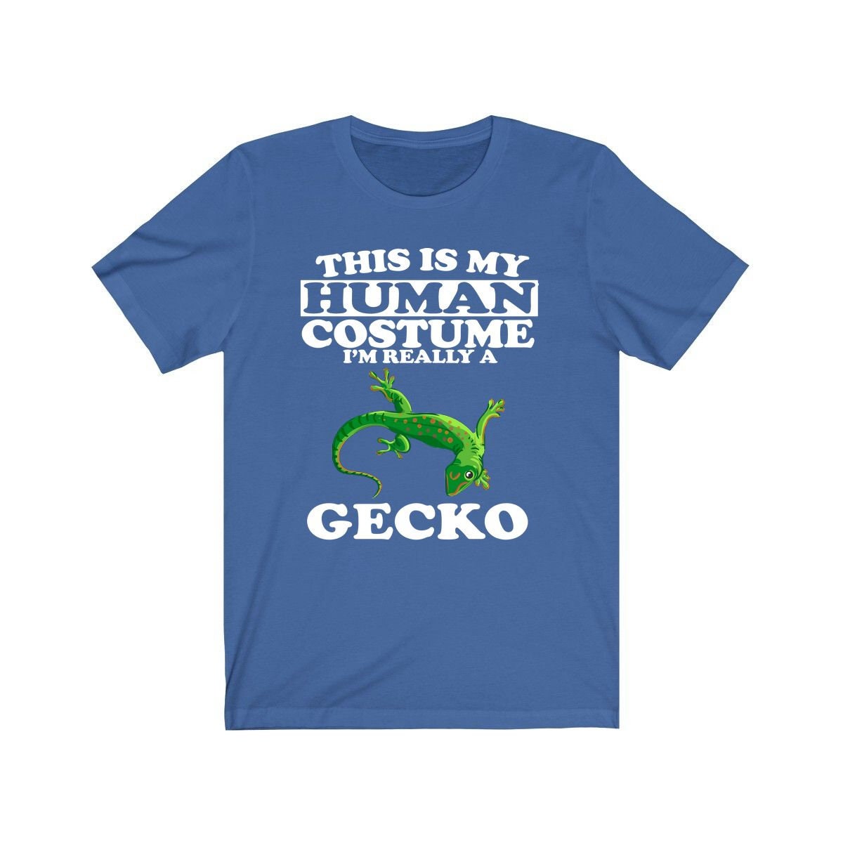 This is my human costume I am really a gecko pet reptile lizard tee