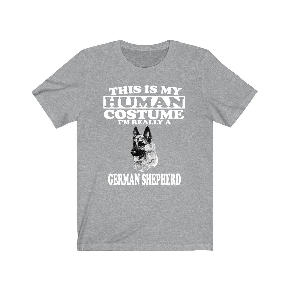 This is my human costume I am really a German shepherd working dog tee