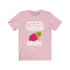 This is my human costume I am really a grape funny fruit lover tee