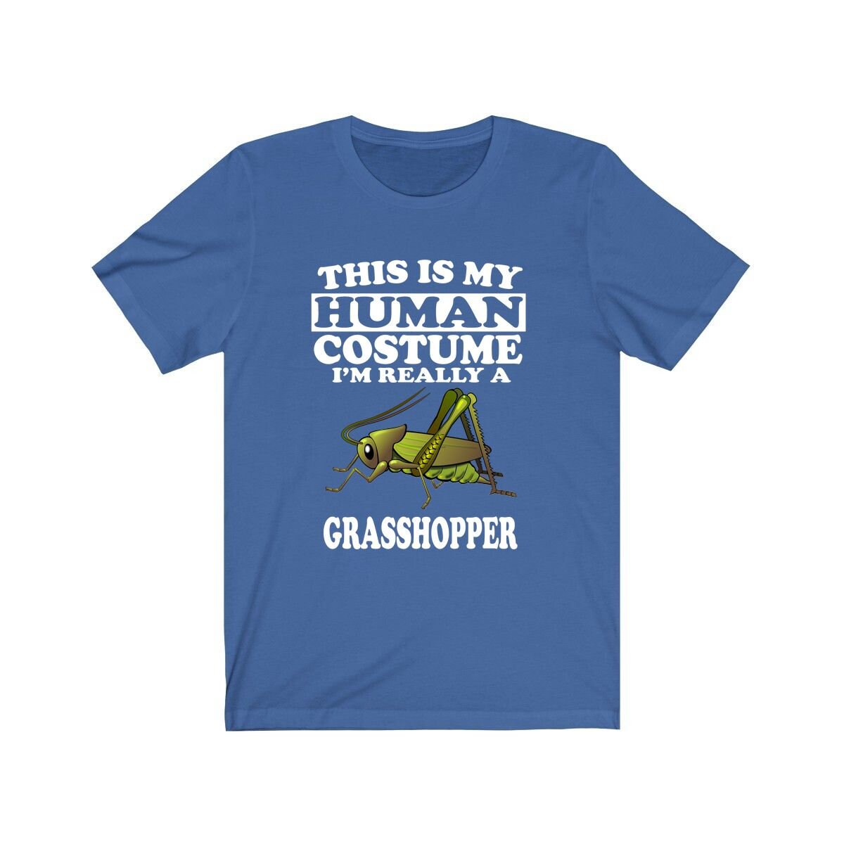 This Is My Human Costume I'm Really A Grasshopper T-Shirt - grasshopper print design