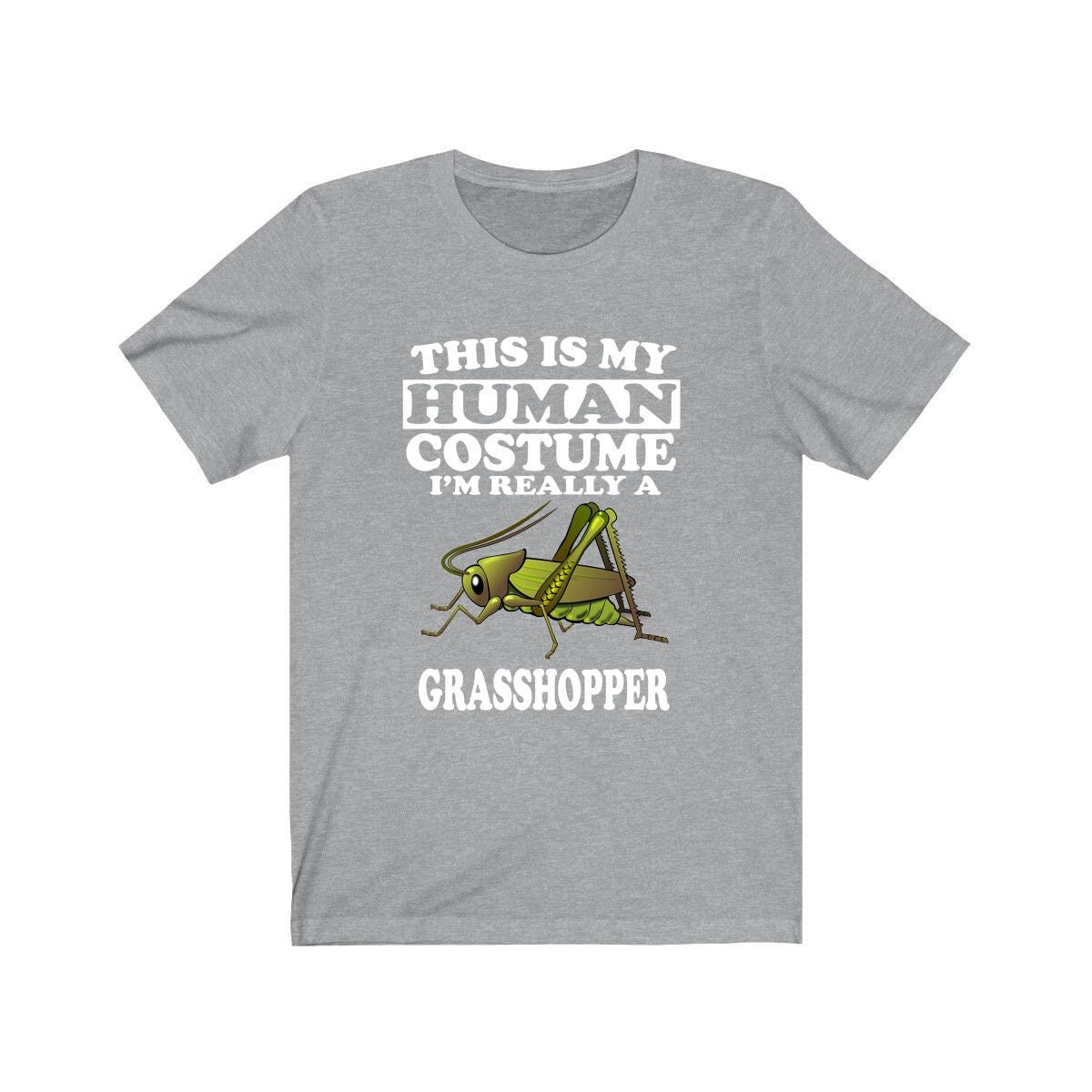 This Is My Human Costume I'm Really A Grasshopper T-Shirt - grasshopper print design