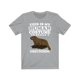 This Is My Human Costume I'm Really A Groundhog Shirt, Groundhog Lover Shirt, Groundhog Shirt, Groundhog Funny Gift, Animal Shirt Image 1