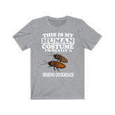 This Is My Human Costume I'm Really A Hissing Cockroach Shirt, Hissing Cockroach Lover Shirt, Cockroach Shirt, Cockroach Funny, Animal Shirt Image 1