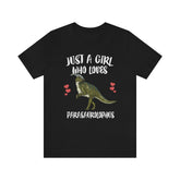 Just A Girl Who Loves Parasaurolophus Shirt, Parasaurolophus Lover Shirt, Dinosaur Lover Gift, Hadrosaurid Animal Adult Toddler Kids T-Shirt Image 1