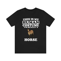 This is my human costume I am really a horse equestrian tee
