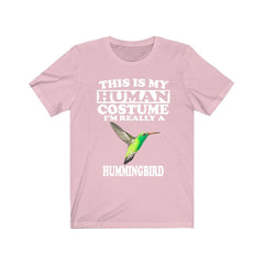 This is my human costume I am really a hummingbird tiny garden bird tee