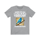 This Is My Human Costume I'm Really An Indigo Bunting Bird Shirt, Indigo Bunting Lover Shirt, Birding Shirt, Bird Funny Gift, Animal Shirt Image 3