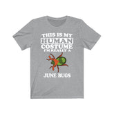 This Is My Human Costume I'm Really A June Bug Shirt, June Bug Lover Shirt, June Bug Shirt, June Bug Funny Gift, Animal Shirt Image 1