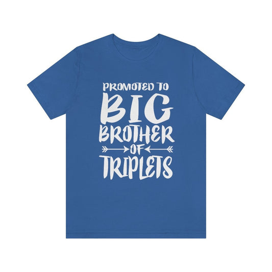 Promoted To Big Brother Of Triplets T-Shirt - print design