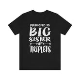 Promoted To Big Sister Of Triplets Shirt, Big Sister Of Triplets Shirt, Big Sister Of Triplets Gift, Announcement Gift T-Shirt Image 1