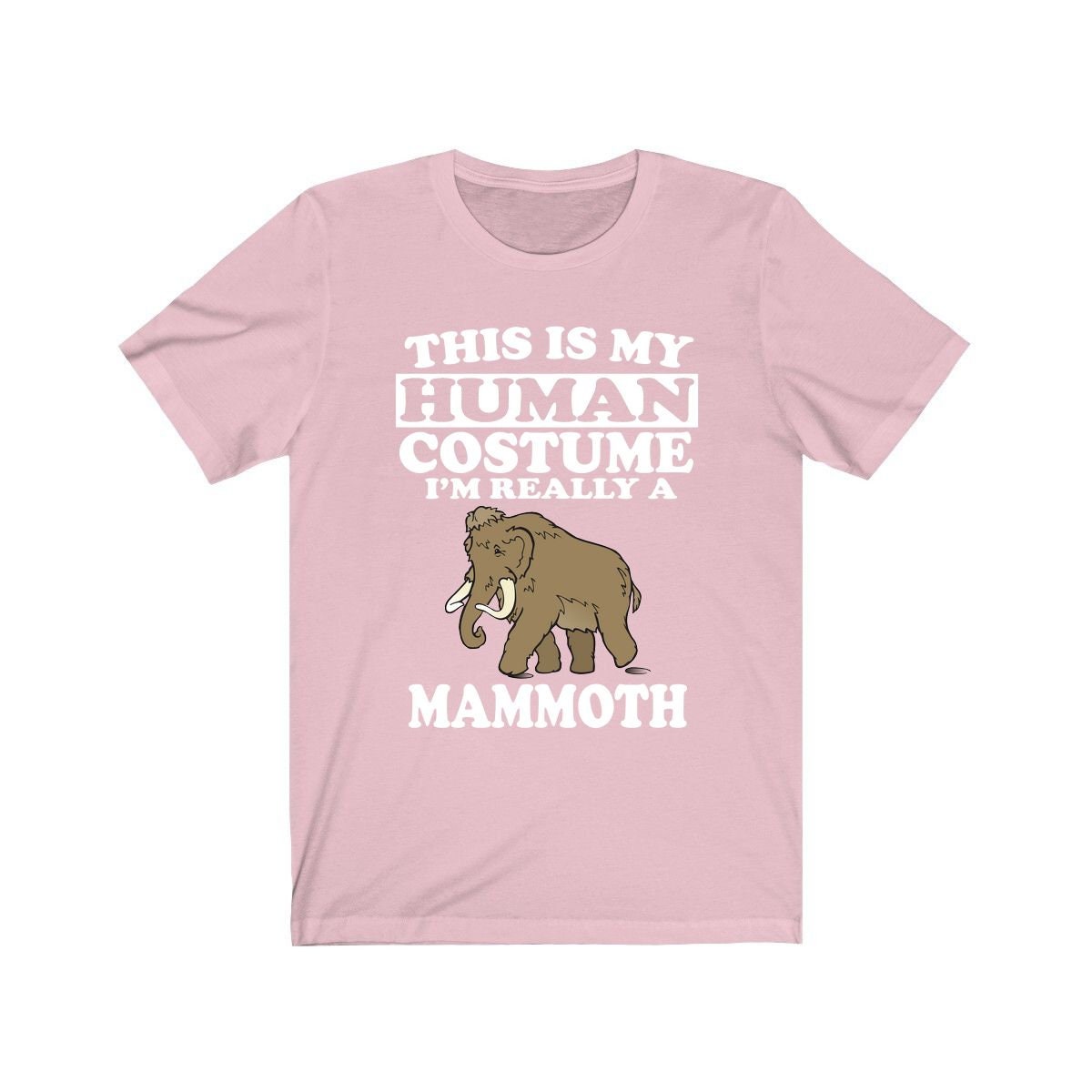 This Is My Human Costume I'm Really A Mammoth Shirt - mammoth print design