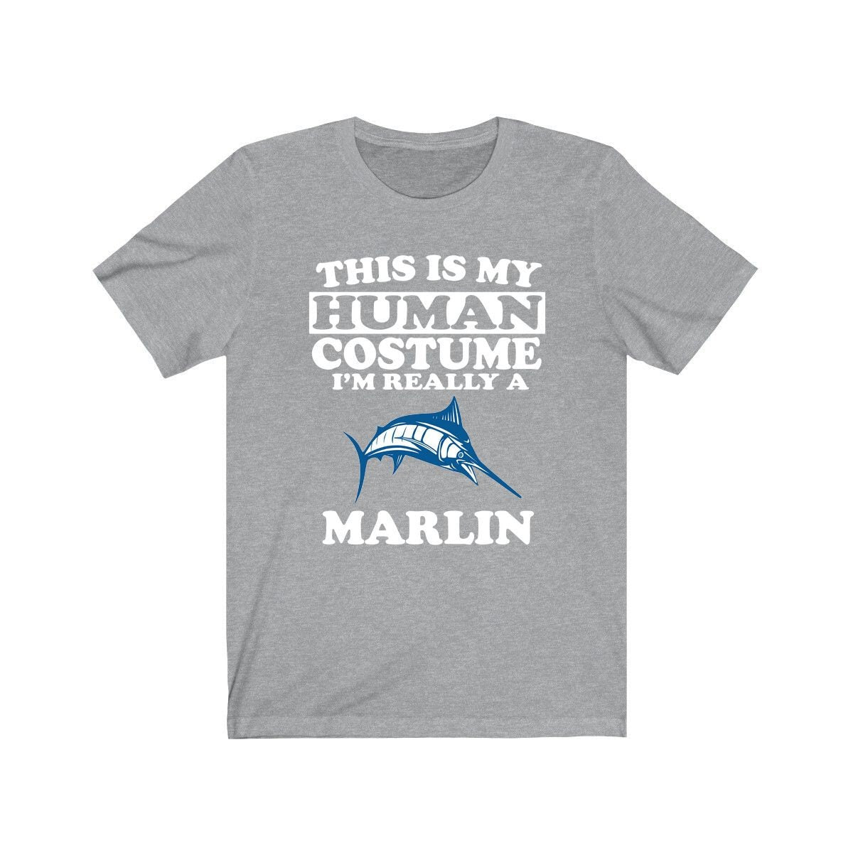 This Is My Human Costume I'm Really A Marlin Fish Shirt, Marlin Lover Shirt, Marlin Shirt, Fish Funny Gift, Animal Adult Kids Shirt Image 1