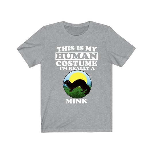 This Is My Human Costume I'm Really A Mink Shirt - mink print design