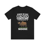 This Is My Human Costume I'm Really A Moose Shirt, Moose Lover Shirt, Moose Shirt, Moose Funny Gift, Adult Kids Image 1