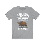 This Is My Human Costume I'm Really A Moose Shirt, Moose Lover Shirt, Moose Shirt, Moose Funny Gift, Adult Kids Image 3