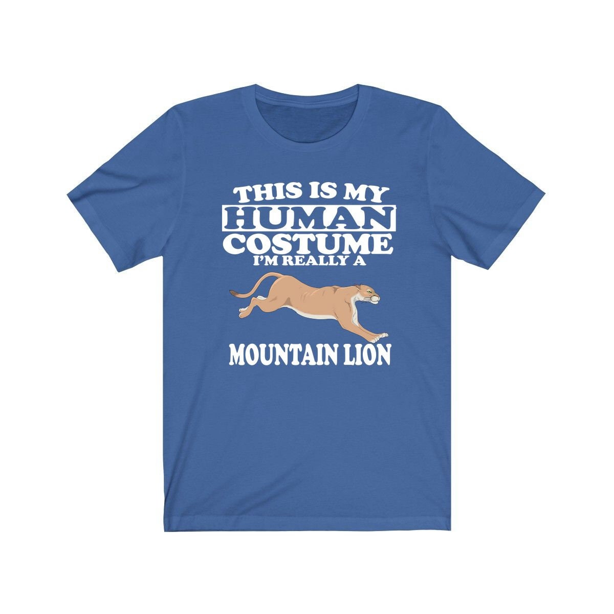 This Is My Human Costume I'm Really A Mountain Lion Shirt - mountain lion print design