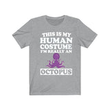 This Is My Human Costume I'm Really A Octopus Shirt, Octopus Lover Shirt, Octopus Shirt, Octopus Funny Gift, Animal Adult Kids Image 3
