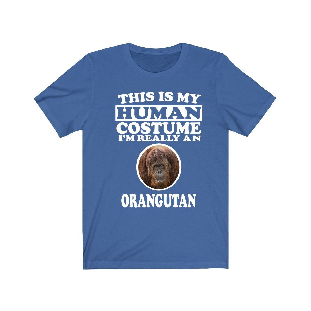 This Is My Human Costume I'm Really An Orangutan Shirt - orangutan print design