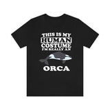 This Is My Human Costume I'm Really An Orca Whale Shirt, Orca Lover Shirt, Orca Shirt, Whale Funny Gift, Animal Adult Kids Image 2