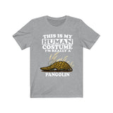 This Is My Human Costume I'm Really A Pangolin Shirt, Pangolin Lover Shirt, Pangolin Shirt, Pangolin Funny Gift, Animal Adult Kids Image 1