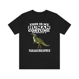 This Is My Human Costume I'm Really A Parasaurolophus Dinosaur Shirt, Dinosaur Lover Shirt, Dinosaur Funny Gift, Animal Adult Kids Image 1