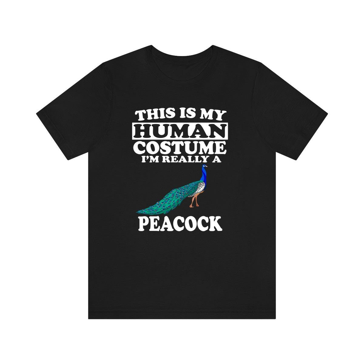 This Is My Human Costume I'm Really A Peacock Bird Shirt, Peacock Lover Shirt, Birding Shirt, Bird Funny Gift, Animal Adult Kids Image 1