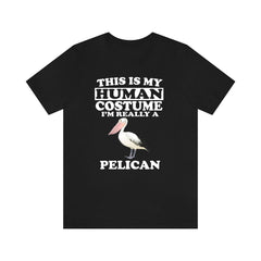This Is My Human Costume I'm Really A Pelican Shirt - pelican print design
