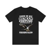 This Is My Human Costume I'm Really A Peregrine Falcon Bird Shirt, Falcon Lover Shirt, Birding Shirt, Bird Funny Gift, Animal Adult Kids Image 1