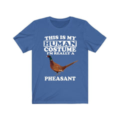 This Is My Human Costume I'm Really A Pheasant Shirt - pheasant print design