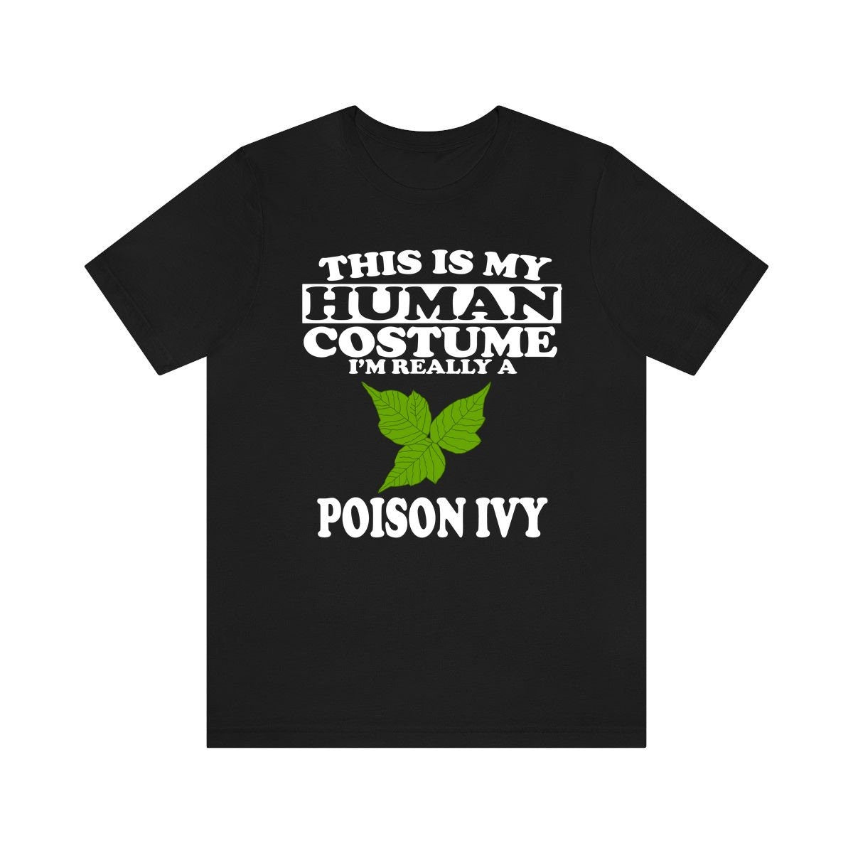 This Is My Human Costume I'm Really A Poison Ivy Shirt, Poison Ivy Lover Shirt, Poison Ivy Shirt, Poison Ivy Funny Gift, Animal Adult Kids Image 1