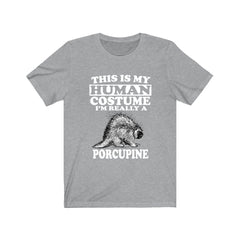 This is my human costume I am really a porcupine spiky rodent tee