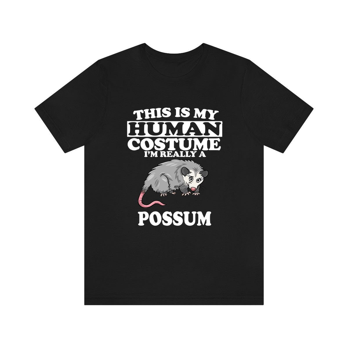 This Is My Human Costume I'm Really A Possum Shirt, Possum Lover Shirt, Possum Shirt, Possum Funny Gift, Animal Adult Kids Image 1
