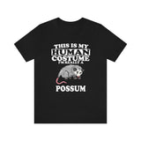 This Is My Human Costume I'm Really A Possum Shirt, Possum Lover Shirt, Possum Shirt, Possum Funny Gift, Animal Adult Kids Image 1