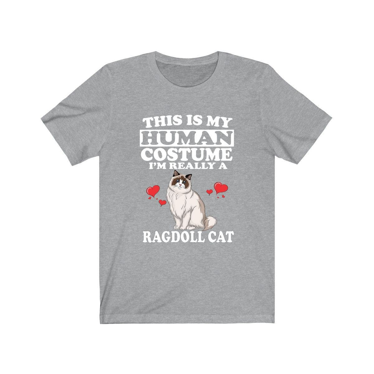 This Is My Human Costume I'm Really A Ragdoll Cat Shirt - ragdoll cat print design