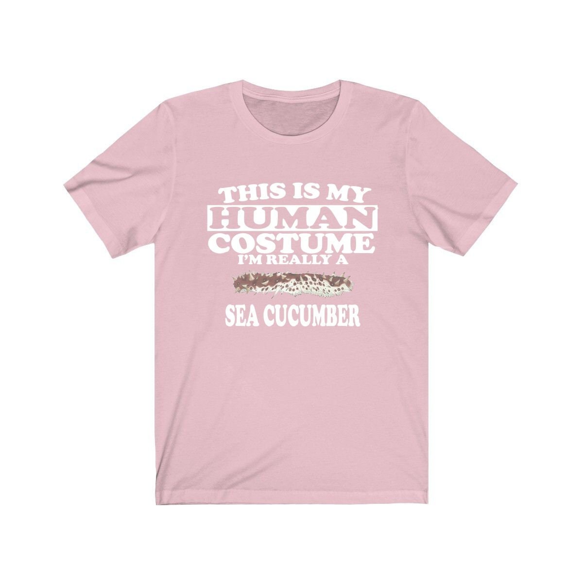 This Is My Human Costume I'm Really A Sea Cucumber Shirt - sea cucumber print design