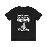 This Is My Human Costume I'm Really A Sea Lion Shirt, Sea Lion Lover Shirt, Sea Lion Shirt, Sea Lion Funny Gift, Adult Kids Shirt Image 1