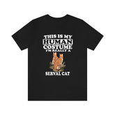 This Is My Human Costume I'm Really A Serval Cat Shirt, Serval Lover Shirt, Serval Shirt, Serval Funny Gift, Adult Kids Shirt Image 1