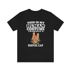 This Is My Human Costume I'm Really A Serval Cat Shirt - serval print design