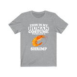 This Is My Human Costume I'm Really A Shrimp Shirt, Shrimp Lover Shirt, Shrimp Shirt, Shrimp Funny Gift, Adult Kids Shirt Image 3